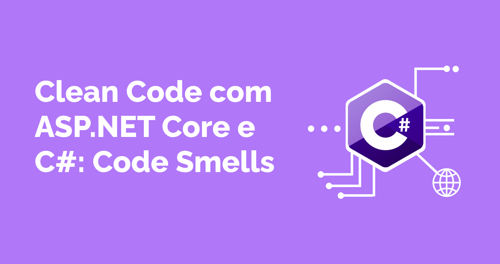 Clean Code com ASP.NET Core e C#: Code Smells