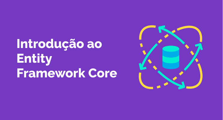 Introdução ao Entity Framework Core